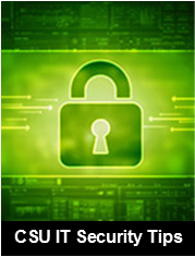 lock icon with text reading "CSU IT Security Tips"